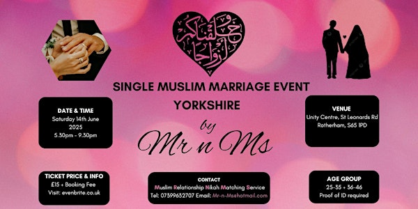 Single Parent & Singles Muslim Marriage Event  (All ages) £15 Tickets | Address: Unity Centre, St Leonard's Rd, Eastwood, Rotherham S65 1PD