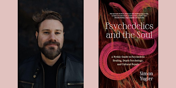 Simon Yugler -- "Psychedelics and the Soul" | Boulder Book Store