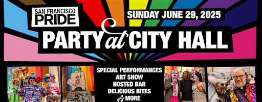 2025 San Francisco Pride Party at City Hall | 400 Van Ness Ave