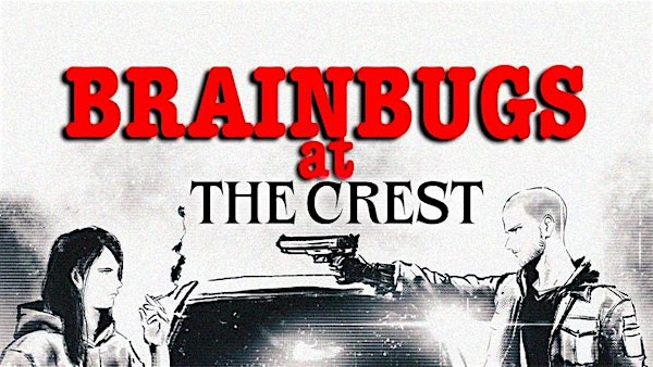BRAINBUGS | Crest Theatre
