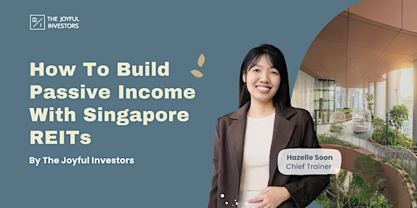 Invest To Build Passive Income With Singapore REITs (30 Aug 2025) | To be advised