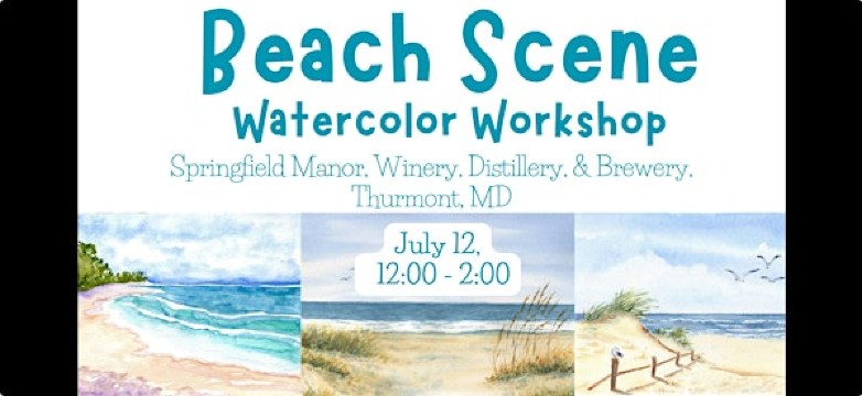 Beach Scene Watercolor Workshop 7/12 | Springfield Manor Winery & Distillery