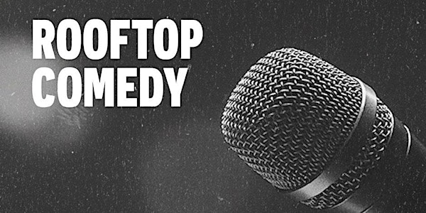 Comedy on the Roof | X