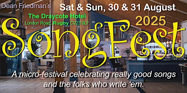 SongFest 2025 - Sat & Sun, 30 & 31 Aug [Rugby] | Draycote Hotel