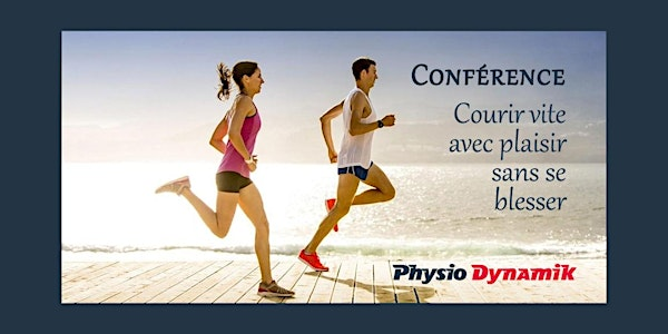 Conférence: Courir vite, avec plaisir sans se blesser | Physio Dynamik