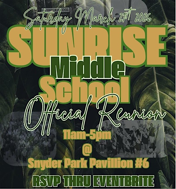1st Annual Sunrise Middle School Reunion | Snyder Park