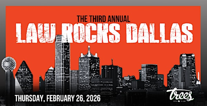 The Third Annual Law Rocks Dallas | Trees Dallas