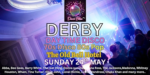 Disco Bliss - 70s Disco 80s Pop Day Party - Derby - Sunday 24th May | The Old Bell Hotel