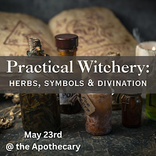 Practical Witchery: Herbs, Symbols and Divination | Apple Hill Apothecary