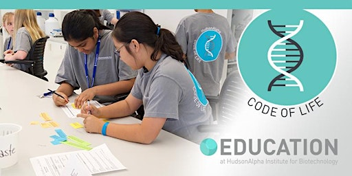 Code of Life Middle School Biotech Camp, June 8-12 (PM) | HudsonAlpha Institute for Biotechnology
