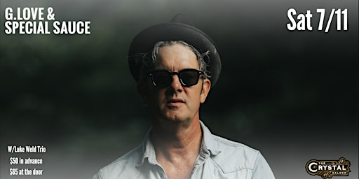 G. Love & Special Sauce FT. Luke Weld Trio | Crystal Saloon