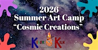 "Cosmic Creations" Week - 2026 Summer Art Camp | Kolor-N-Kiln