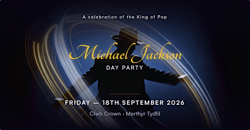 Michael Jackson Day Party comes to Merthyr Tydfil | Clwb Crown