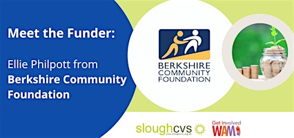 Meet the funder-Berkshire Community Foundation | Slough CVS Main Hall, No 29 - through the Black Iron gate.