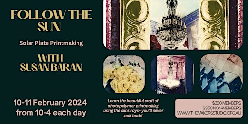 Follow the Sun - Solar Plate Printmaking | The Makers Studio Central Coast Inc.
