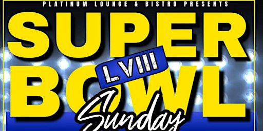 Platinum Lounge & Bistro Super Bowel Game Watch | 6967 Main St