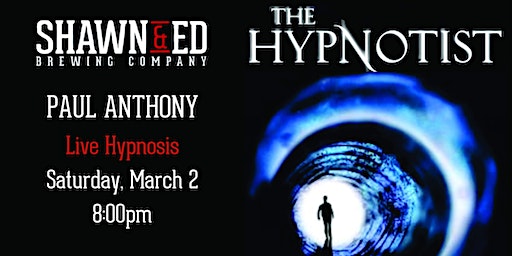 LIVE HYPNOSIS with Paul Anthony | Shawn & Ed Brewing Co.