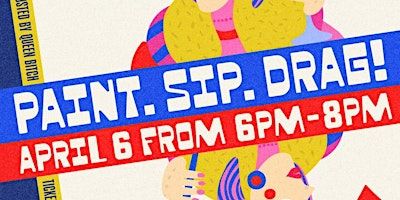 Paint, Sip, Drag | Over the Moon Art Studios