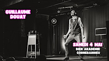 Guillaume Douat a ses règles (ONE MAN SHOW) | Bier Akademie