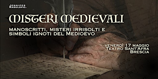 MISTERI MEDIEVALI. Manoscritti, misteri irrisolti, simboli ignoti | Teatro Sant'Afra