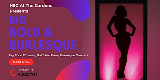 Big, Bold & Burlesque Performance | HSG At The Gardens