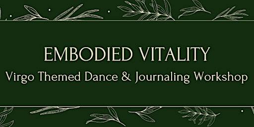 Embodied Vitality - Virgo-Themed Dance Alchemy Workshop | Wellington Natural Health