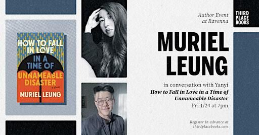 Muriel Leung & Yanyi — How to Fall in Love in a Time of Unnameable Disaster | Third Place Books