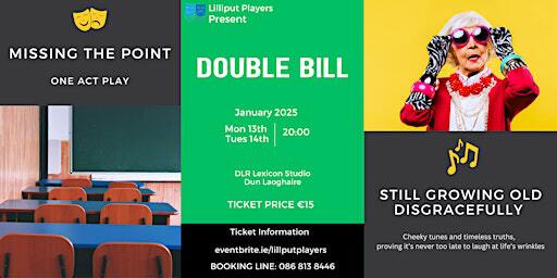 Double Bill: 'Missing the Point' & 'Still Growing Old Disgracefully' | Lexicon Studio  Dún Laoghaire