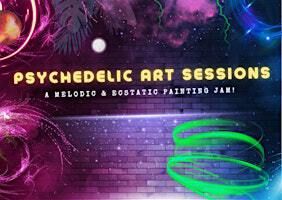 Psychedelic Art Sessions: A melodic & ecstatic painting jam | Atelier Äuglein