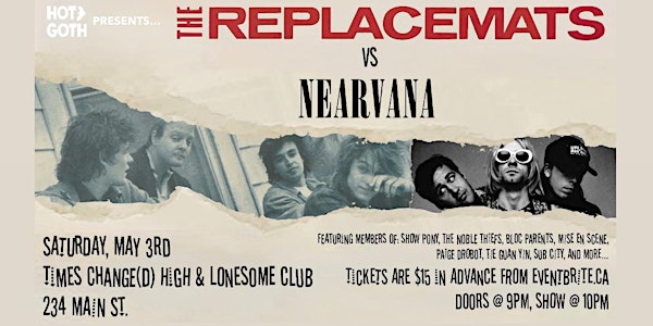 The Replacemats vs Nearvana | Times Change(d) High & Lonesome Club