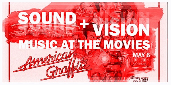 Sound+Vision: Music at The Movies presents American Graffiti | The Linda WAMC's Performing Arts Studio