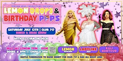 Lemon Drops & Birthday Pops - Drag and BINGO | Club 717