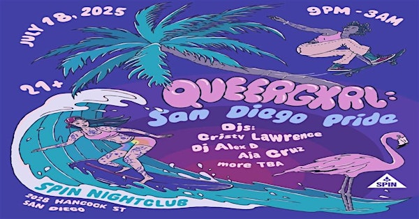 QueerGxrl: San Diego Pride Party | Spin Nightclub