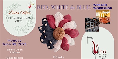 Red, White and Blue Flower Wreath Workshop | Uva Wine Bar
