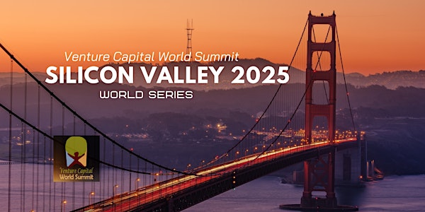 Silicon Valley 2025 Venture Capital World Summit | Townsend Enterprises