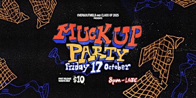 Class of 2025 MUCK UP PARTY | TBA