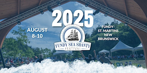 2025 Fundy Sea Shanty Festival | St Martins
