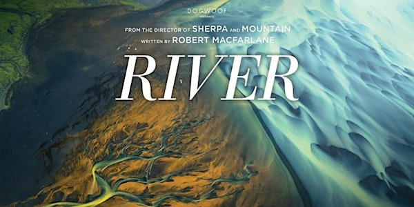WSRT Film Night - River | South Downs Centre