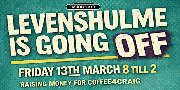 Levenshulme is Going Off | Station South