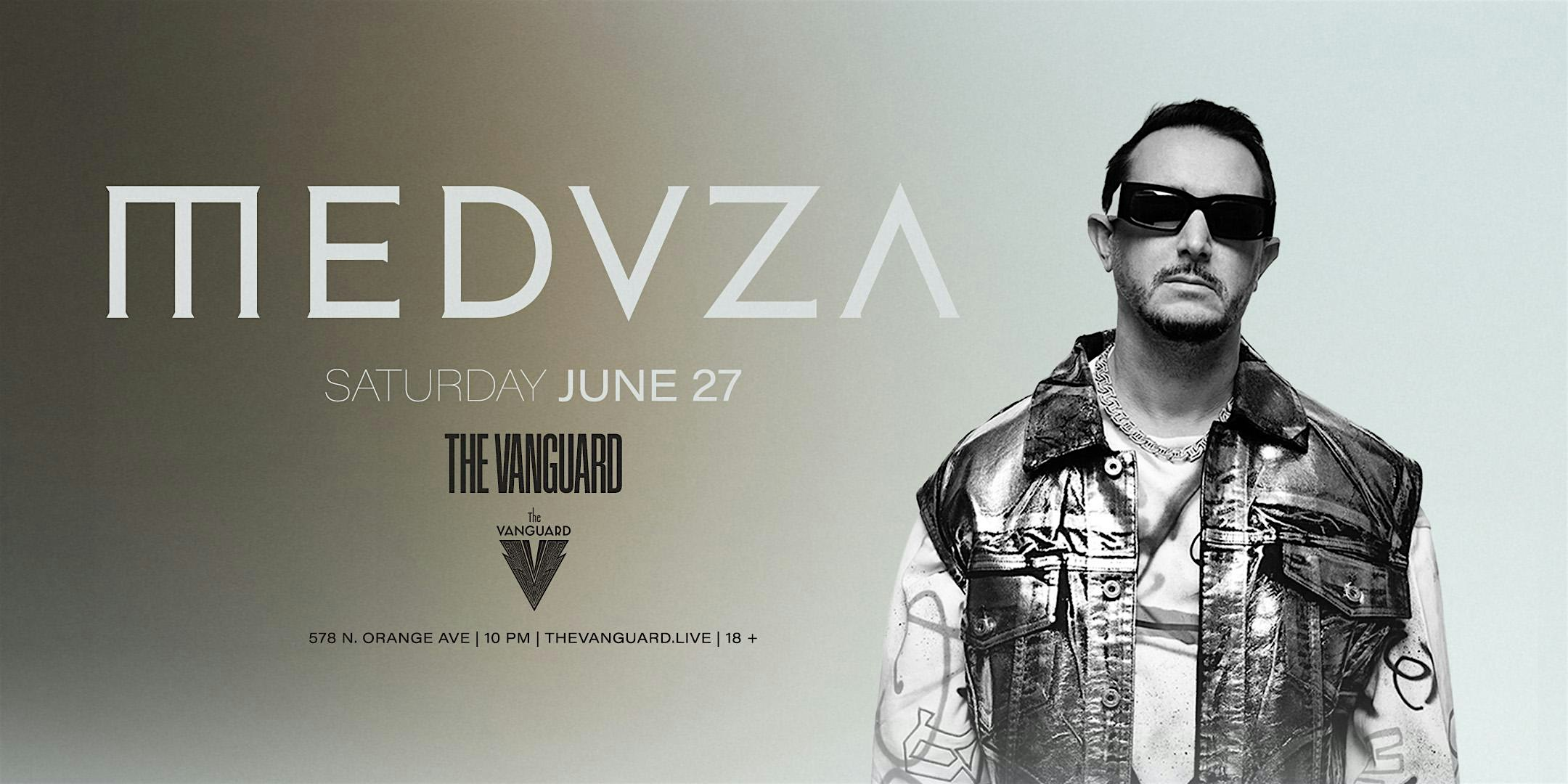 Meduza At The Vanguard | The Vanguard