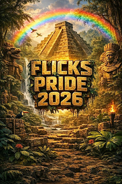 FLICKS Pride Week GA PASS / San Diego Pride 2026 | Flicks