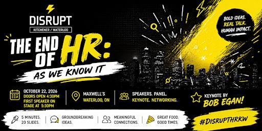 DisruptHR-KW 8.0: The End of HR: As we know it! | Maxwell’s Concerts and Events