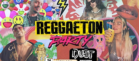 Reggaeton Party (Brighton) August 2026 | DUST