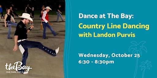 Dance at The Bay: Country Line Dancing with Landon Purvis | Bayfront Community Center at The Bay Park