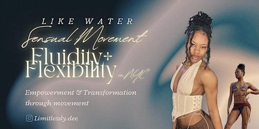Like Water: Sensual Movement, Fluidity + Flexibility PART 2 | Ripley-Grier Studios, 8th Avenue, New York, NY, USA