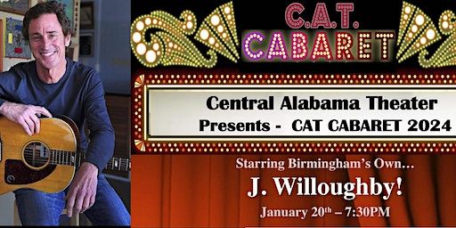 CAT CABARET, with J. Willoughby! | CENTRAL ALABAMA THEATER at Steeple Arts