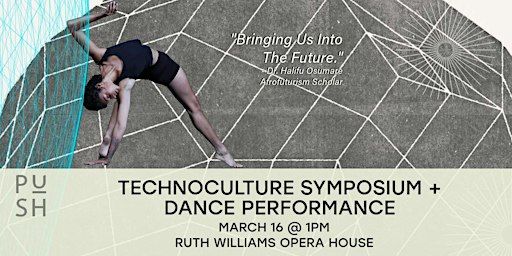 TECHNOCULTURE SYMPOSIUM + PERFORMANCE | The SANCTUARY by PUSH