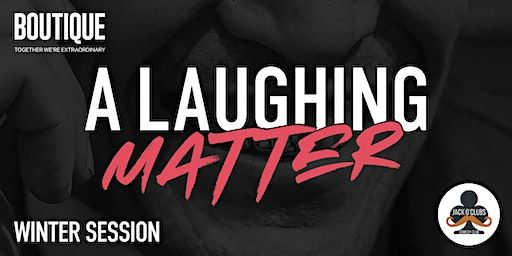It's A Laughing Matter - Winter Session | Belgrave Music Hall & Canteen