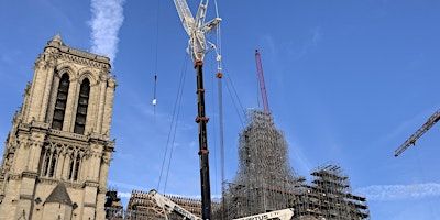 The Reconstruction of Notre Dame Spire in Paris IN-PERSON | The General Society Library