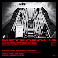 TKE Studios Presents: Metropolis - A Live Peformance | TKE STUDIOS, 99 Victoria Road, Cliftonville, Margate, UK